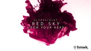 Ultraviolet - Red Sky Upon Your Head