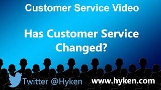 CX Expert Asks, "Has Customer Service Changed?"