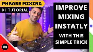 DJ TUTORIAL: IMPROVE MIXING SKILLS INSTANTLY WITH PHRASE MIXING. | Beats, Bars & Phrases Explained