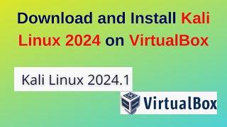 Download and Install Kali Linux 2024.1 in Windows | How To Install Kali linux 2024.1 on VirtualBox