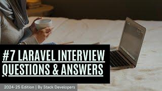 #7 Laravel Interview Questions | Typical Laravel Interview Questions | Laravel 11 Interview Question