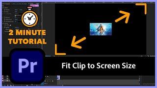 How to Make a Clip Fit the Screen in Premiere Pro - Premiere Pro 2021 Tutorial