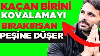 KAÇAN BİRİNİ KOVALAMAYI BIRAK ONU KENDİNE ÇEKMENİN TEK YOLU - Kaçıngan Bağlanan Birine Şunları Yapma