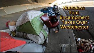 #Homeless Tent Encampment Takes Over Westchester #LosAngeles #California USA 