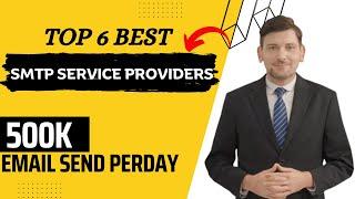 Top 6 Best SMTP Service Providers: Send Unlimited Cold Emails in 2024