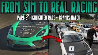 How To Go From SIM RACING TO REAL RACING Part 5: Highlighted Race At Brands Hatch