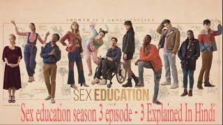 Sex education season 3 episode-3 explained in hindi | Netflix | movies and series flix