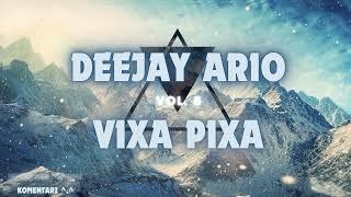 ️ VIXA PIXA SŁUCHAJ MIXA 2024  DEEJAY ARIO - VIXA PIXA SŁUCHAJ MIXA VOL.8 ️