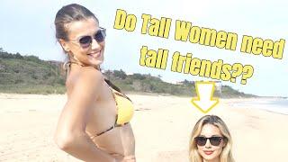 Do tall women need tall friends?