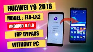 Huawei Y9 2018 FRP bypass || Huawei Y9 (FLA-LX2) google account remove without PC