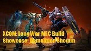 XCOM: Long War MEC Build Showcase: Demolition Shogun