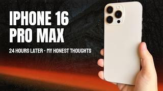 iPhone 16 Pro Max 24 Hours Later: My HONEST Thoughts!