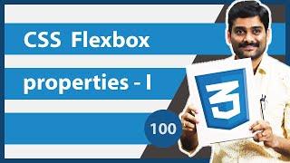 CSS Layouts: CSS Flexbox Properties Part1 - CSS Tutorials 100