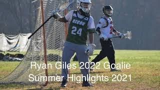 Ryan Giles 2022 Lacrosse Goalie Summer 2021 Highlights