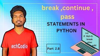 Python Break vs. Continue vs. Pass: Understanding Loop Control Statements|#part 2.8