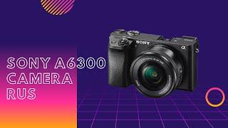 Sony a6300 v2.01 русификация установка русский язык