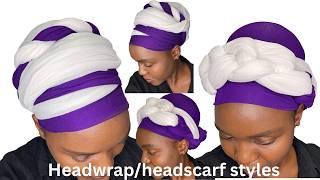 How to Tie 2 Scarves into Stylish Headwraps | Easy Natural Hair headwrap/ headscarf  Tutorial
