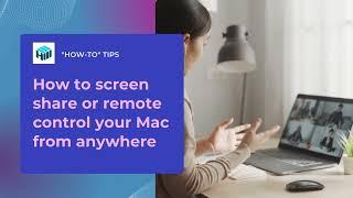 How to remote control your Mac from anywhere in 2024?