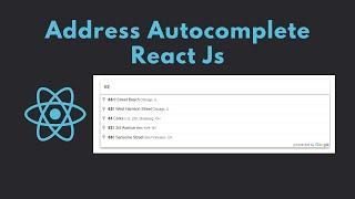 Address Autocomplete  | google maps api reactjs