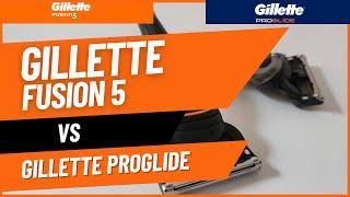 Gillette Fusion 5 vs Proglide - Comparing Differences and Shave