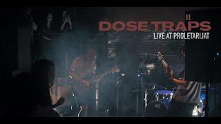 Dose Traps  - II (Live at Proletarijat Club)