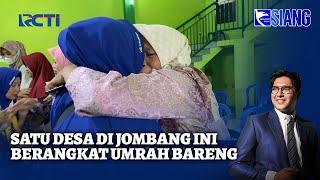 Kompak Menabung Sejak 5 Tahun Lalu, Warga 1 Kampung di Jombang Berangkat Umrah - SIS 01/10