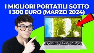 PC PORTATILE ECONOMICO - I MIGLIORI NOTEBOOK ECONOMICI SOTTO I 300 EURO (MARZO 2024)