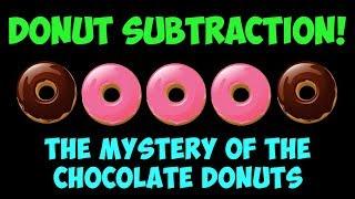Subtraction Song- The Mystery of the Chocolate Donuts