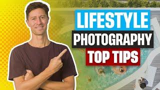 Lifestyle Photography Top Tips