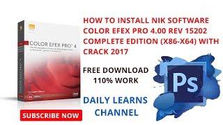 How to install Nik Software Color Efex Pro 4 00 REV 15202 Complete Edition x86 x64 with CRACK 2017