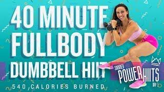 40 Minute Full Body HIIT Workout with Dumbbells! Burn 540 Calories!* Sydney Cummings