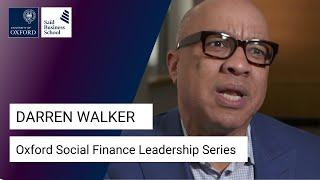 Oxford Social Finance Leadership Series: Darren Walker, Ford Foundation (Extended)
