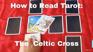 How to Read Tarot Cards (Celtic Cross Spread)