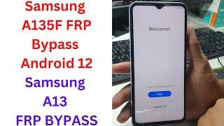 Samsung A135F FRP Bypass Android 12 || Samsung A13 Frp Bypass || samsung a13 frp bypass android 12