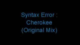 Syntax Error - Cherokee (Original Mix)