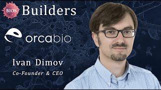 Builders #19 w/ Ivan Dimov - Co-Founder & CEO @ Orca Bio | BIOS