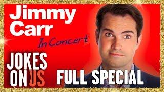 Jimmy Carr: In Concert FULL SHOW - 90 Minutes of Laughter! | Jokes On Us