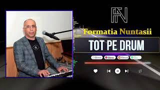 Formația Nuntașii - TOT PE DRUM