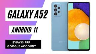 Galaxy A52 FRP/Google Lock Bypass Android 11 New Method.