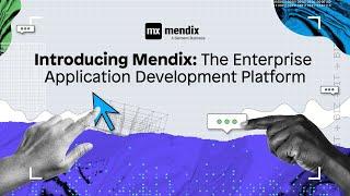 Introducing Mendix: The Enterprise Application Development Platform