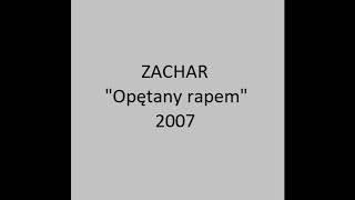 [ARCHIWUM] Zachar "skit 2" muz.Zachar [Opętany rapem 2007]