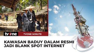 Internet di Wilayah Suku Baduy Dalam Resmi Diputus, Ini Alasannya | tvOne Minute