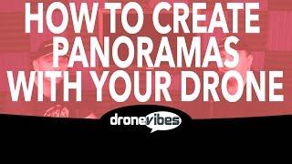 How to Create Panoramas with Your Drone - Drone Vibes Podcast Photography Tutorial Video