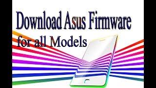 Download Asus Stock Rom | Firmware | Flash File for all Models