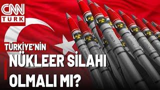 Türkiye 3. Dünya Savaşına Hazır Mı? Türkiye'nin Nükleer Silahı Olmalı Mı?