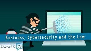 Business, Cybersecurity and the Law