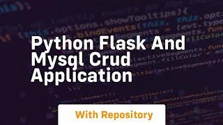 python flask and mysql crud application