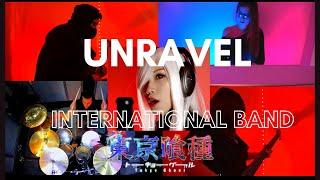 TOKYO GHOUL "UNRAVEL" | International Band Cover (Team Dave)