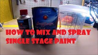 How To Mix And Spray Single Stage Paint