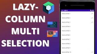 Lazy Column Multiple Item Selection in Android Jetpack Compose